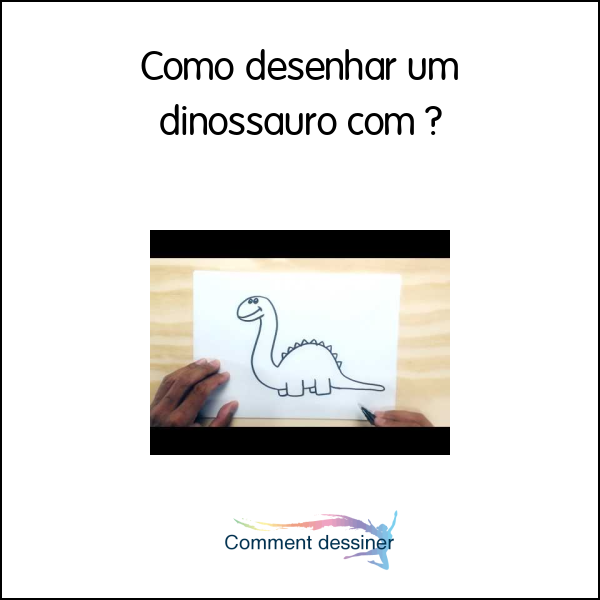 Como desenhar um dinossauro com